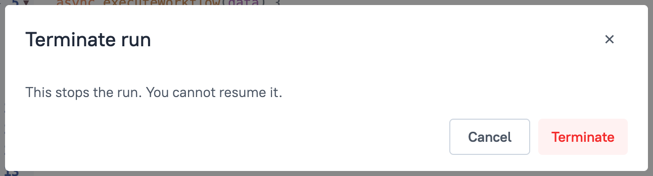 Terminate run confirmation dialog
